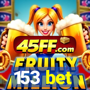 153 bet